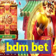 bdm bet